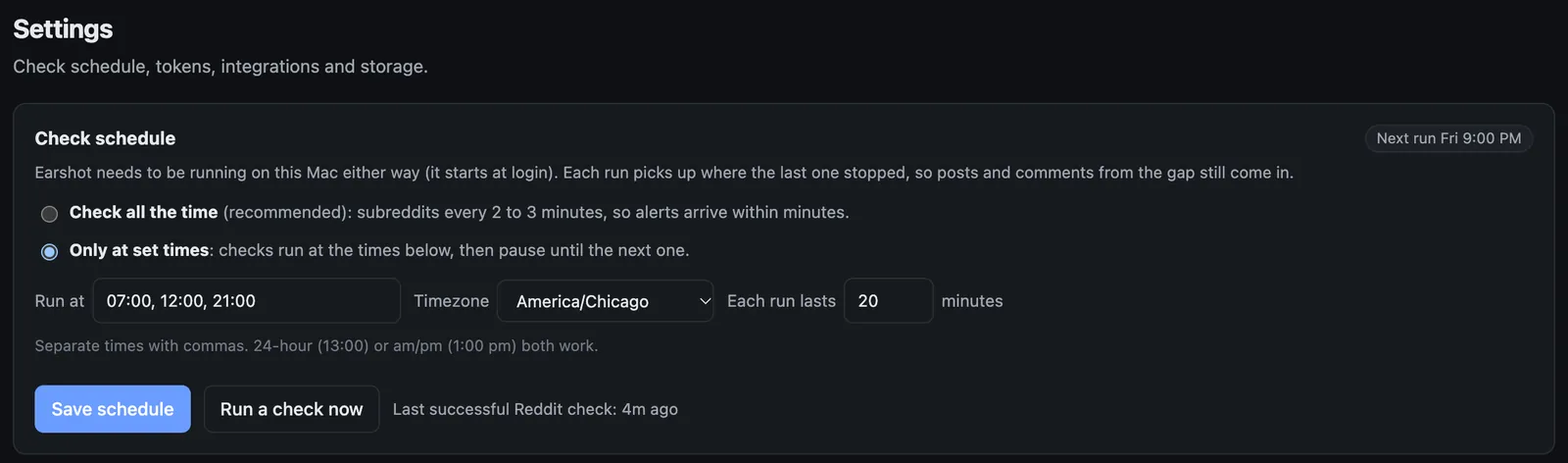 The Check schedule panel in Earshot settings, set to Only at set times: 07:00, 12:00 and 21:00 in the America/Chicago timezone, each run lasting 20 minutes, with Save schedule and Run a check now buttons.